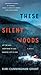 These Silent Woods