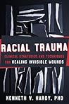Racial Trauma by Kenneth V. Hardy