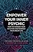 Empower Your Inner Psychic: How to harness your intuition and manifest your dream life – a guide to strengthen decision-making, practise mindfulness and achieve happiness