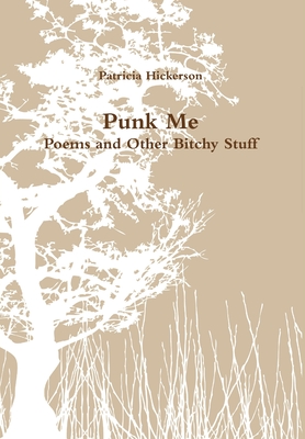 punk me poems and other bitchy stuff