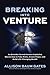 Breaking into Venture: An O...