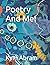 Poetry And Me! by Kym Abram