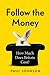 Follow The Money: How much ...