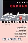 Orphan Bachelors by Fae Myenne Ng