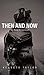 Then and Now by Kenneth Taylor
