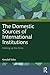 The Domestic Sources of Int...