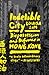 Indelible City: Dispossessi...
