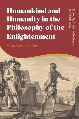 Humankind and Humanity in the Philosophy of the Enlightenment: From Locke to Kant