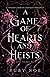 A Game of Hearts and Heists (Girl Games #1)