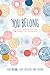 You Belong: 52 Stories to S...