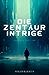 Die Zentaur Intrige by Benjamin Winter