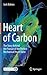 Heart of Carbon: The Story Behind the Pursuit of the Perfect Mechanical Heart Valve