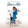 Save Me by Samantha Chase