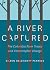 A River Captured: The Colum...