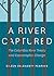 A River Captured: The Columbia River Treaty and Catastrophic Change - Revised and Updated