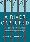 A River Captured:...