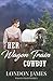 Her Wagon Train Cowboy (Wagon Train Women)