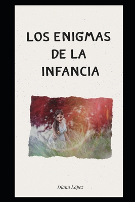 Los enigmas de la infancia (Spanish Edition)