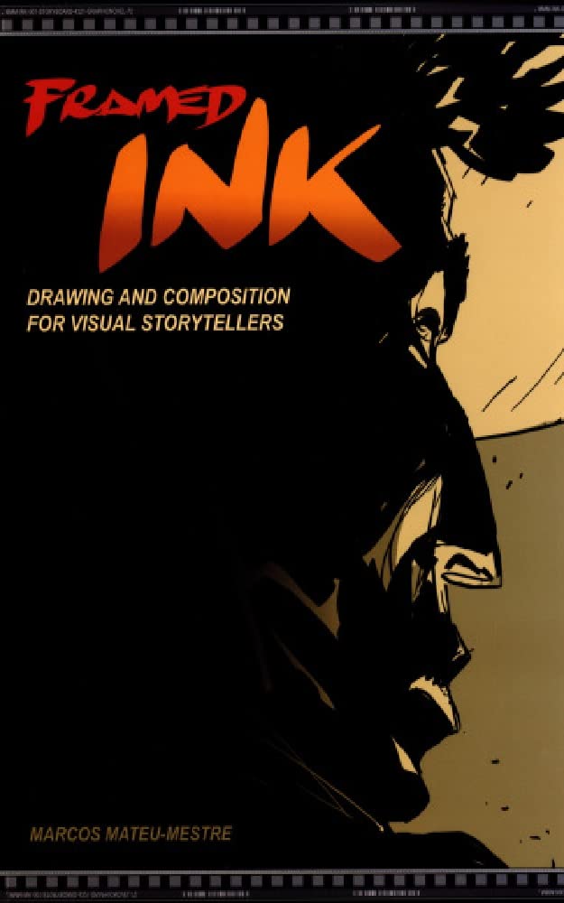 Framed Ink: Drawing and Composition for Visual Storytellers (Kindle Edition)