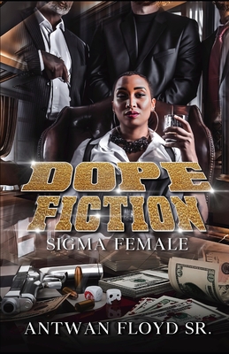 Dope Fiction: Sigma Female