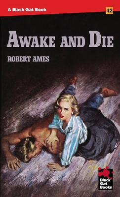 Awake and Die (Black Gat Books, 42)