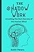 THE SHADOW WORK: Unveiling the dark secrets of the human mind