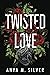 Twisted Love (Italian Edition)