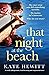 That Night at the Beach: A totally unforgettable, heartbreaking and suspenseful novel (Powerful emotional novels about impossible choices by Kate Hewitt)