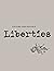 Liberties Journal of Culture and Politics by Leon Wieseltier