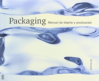 Packaging.: Manual de diseño y producción (Spanish Edition)