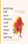 Picking off new shoots will not stop the spring: Witness Poems and Essays from Burma/Myanmar (1988–2021)