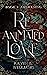 Re-Animated Love: Book 1: Awakening