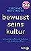 Bewusstseinskultur: Spiritu...