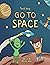 Ted And Nog Go To Space: An...