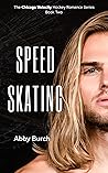 Speed Skating by Abby Burch
