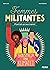 Femmes militantes - 23 portraits qui nous inspirent (Femmes i... by Anne Lanoe