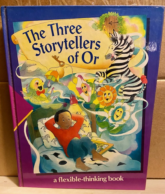 The Three Storytellers of Or: A Flexible Thinking Book (Early Learning Program Ser.)