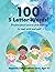 100 3 Letter Words: Practice pencil control while learning to read, write and spell!