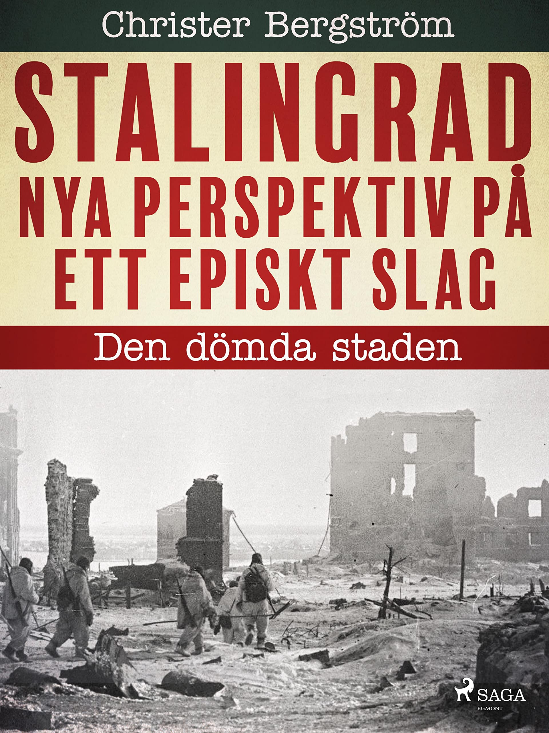 Den dömda staden: Nya perspektiv på ett episkt slag (Stalingrad Book 1) (Swedish Edition)