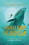 La ballena perdida by Hannah  Gold
