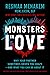Monsters in Love: Why Your Partner Sometimes Drives You Crazy―and What You Can Do About It