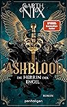 Ashblood - Die Herrin der Engel by Garth Nix
