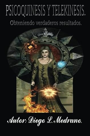 Psicoquinesis y Telekinesis.: Obteniendo verdaderos resultados. (Spanish Edition)