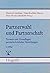 Partnerwahl und Partnerschaft: Formen und Grundlagen partnerschaftlicher Beziehungen