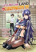 Let's Buy the Land and Cultivate It in a Different World Vol. 3 (Let's Buy the Land and Cultivate It in a Different World (Manga))