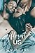 Almost Us (Almost Duet #2)