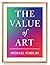 The Value of Art: Money, Power, Beauty