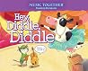Hey, Diddle, Diddle Hey, Diddle, Diddle