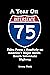 A Year on Interstate I-75: ...