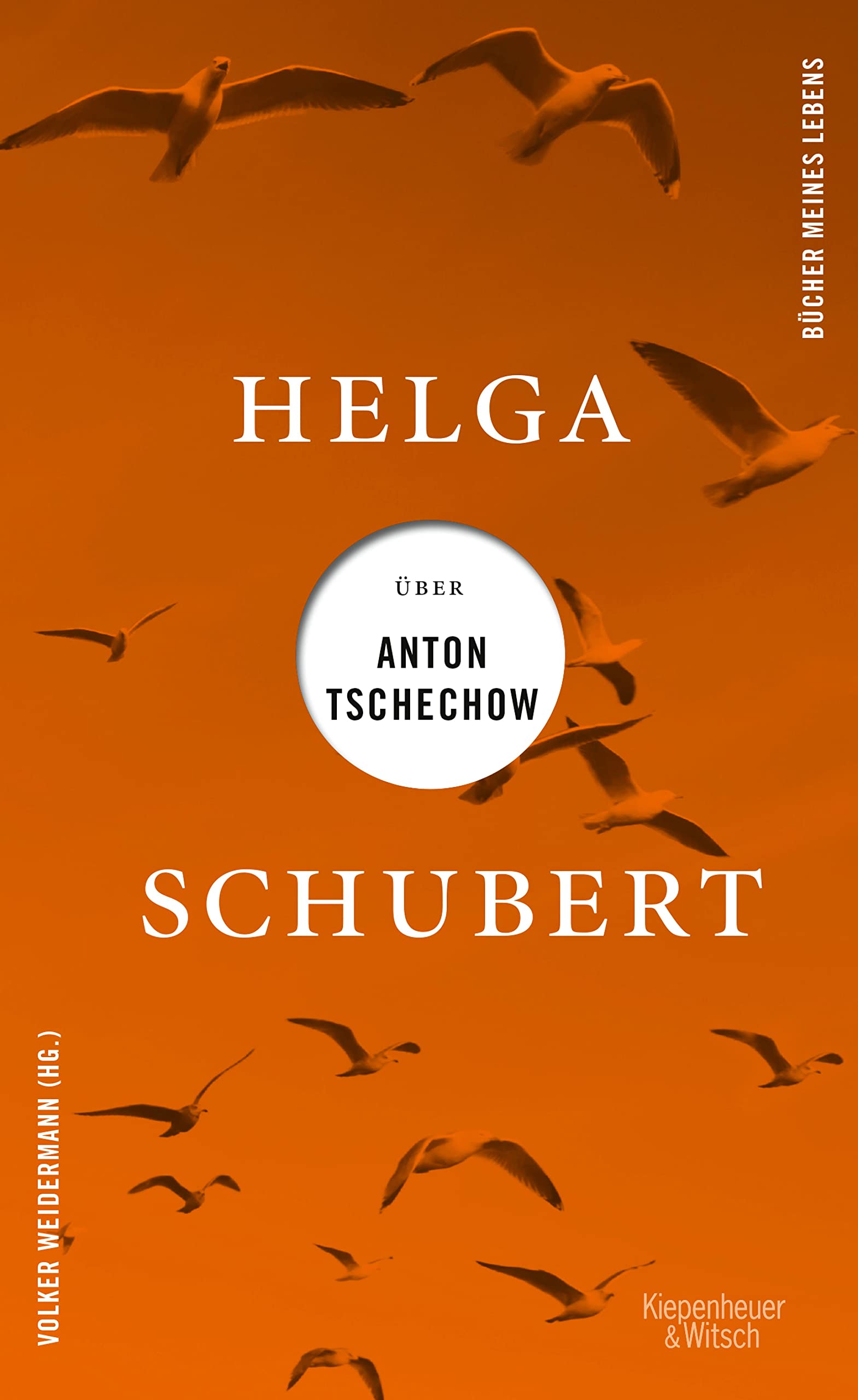 Helga Schubert über Anton Tschechow (Bücher meines Lebens 4) (German Edition)